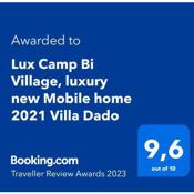 Lux Camp Bi Village, luxury new Mobile home 2021 Villa Dado